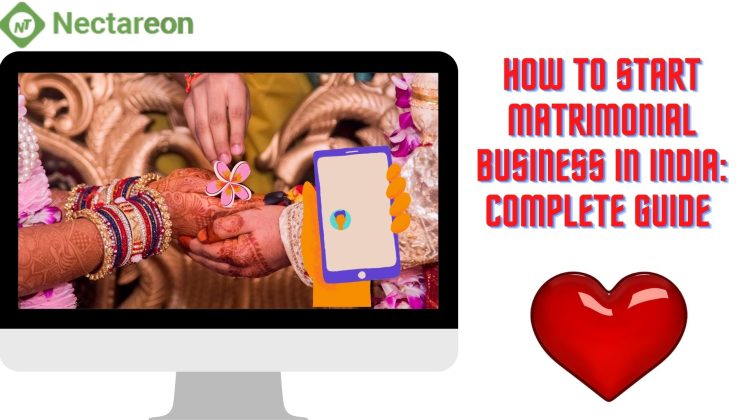 How To Start Matrimonial Business in India: Complete Guide