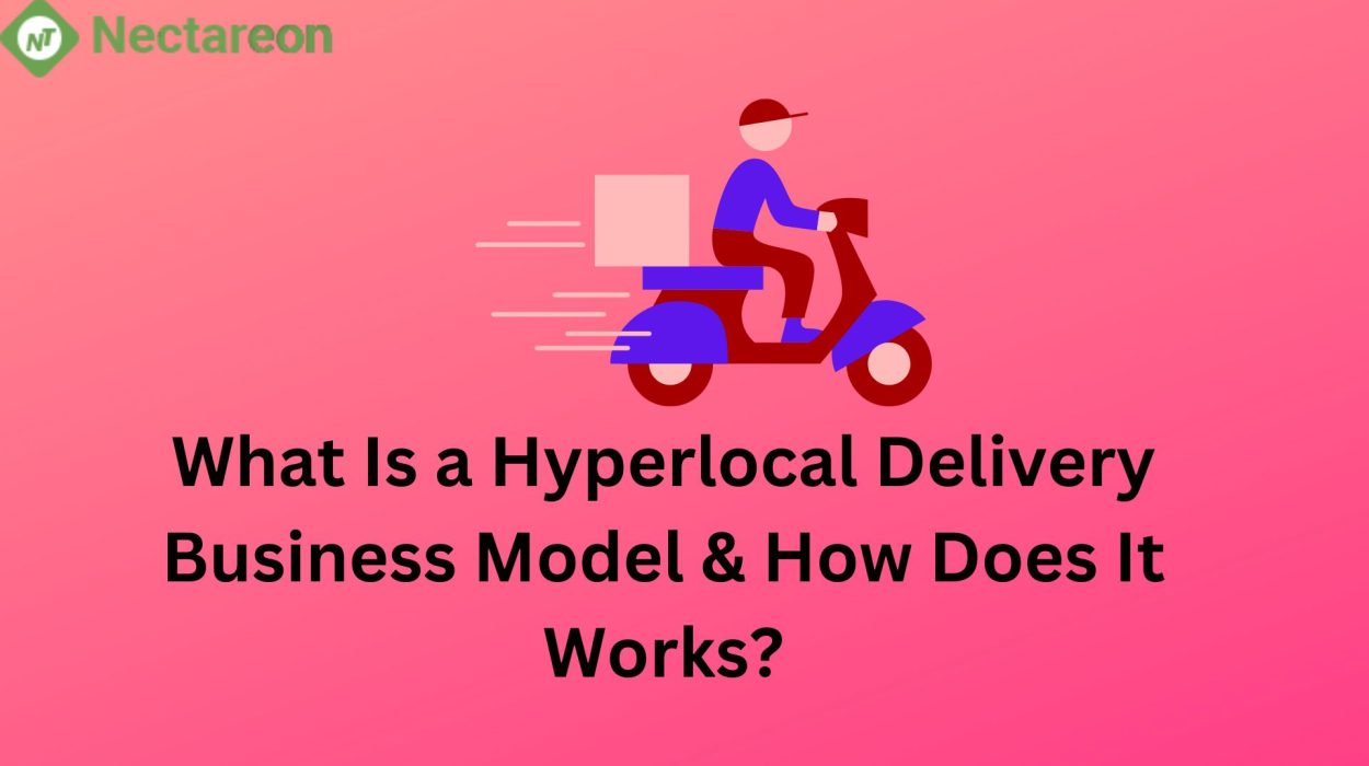 Hyperlocal Delivery Business Model