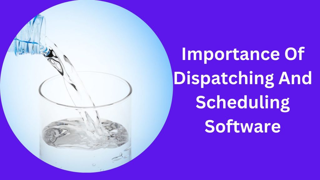 dispatching and scheduling software 