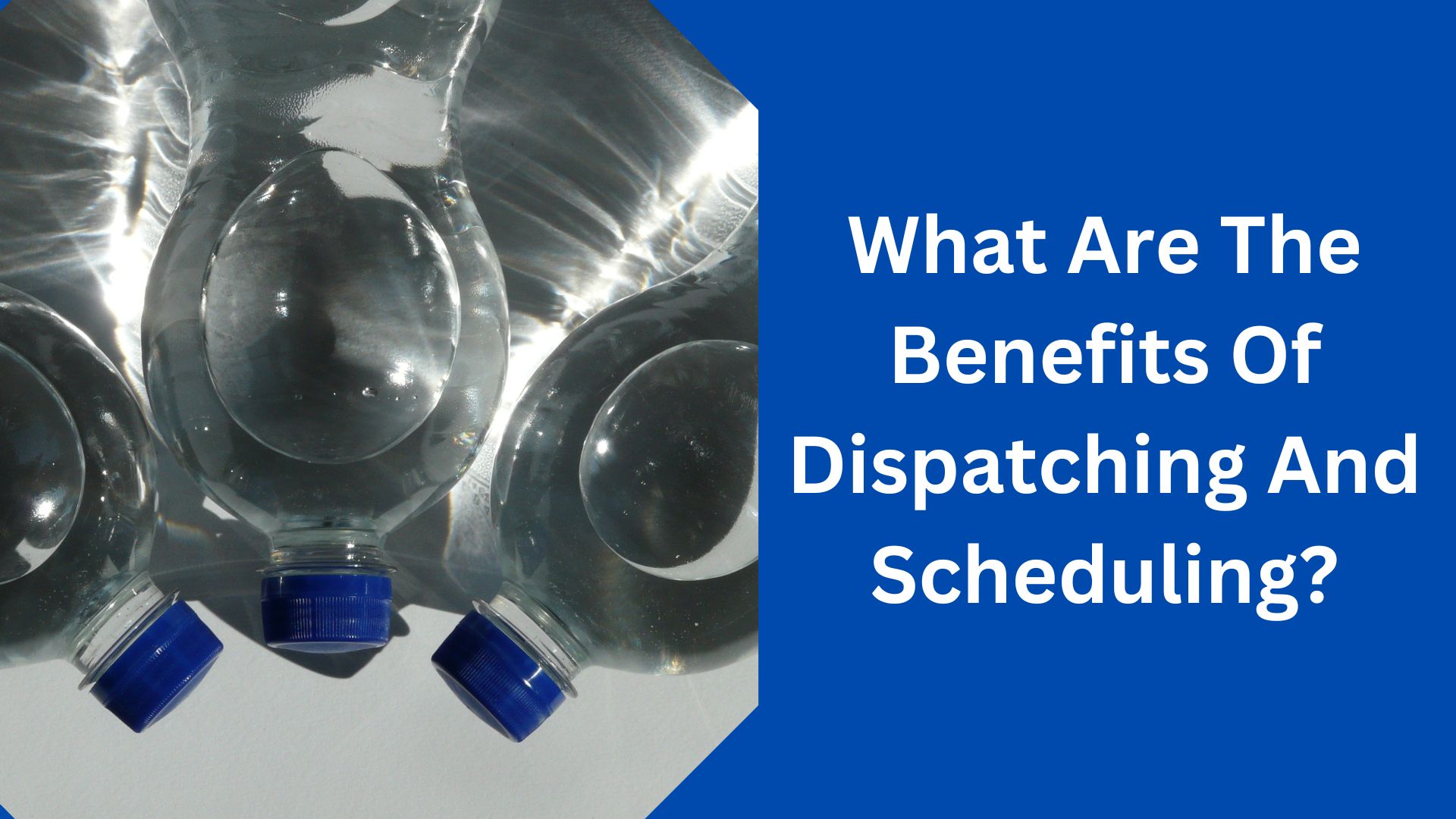Why Water Business Needs Dispatching And Scheduling Software ...