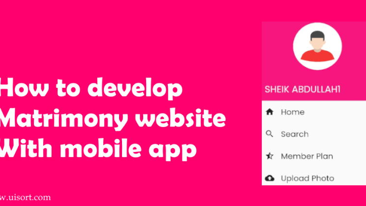 how to develop matrimony website with mobile app?